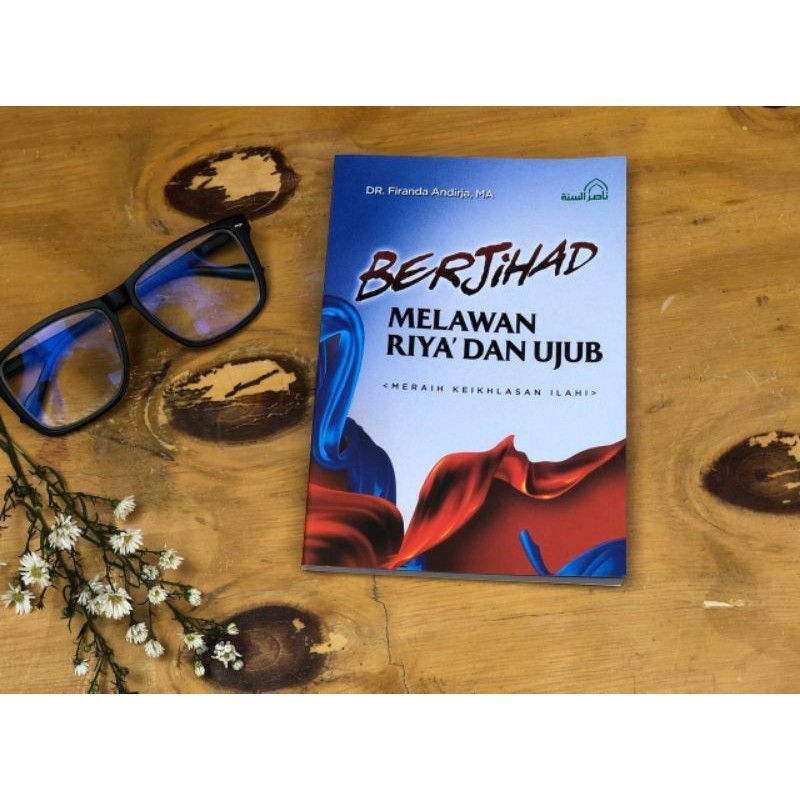 buku karya ustadz Firanda berjihad melawan riya