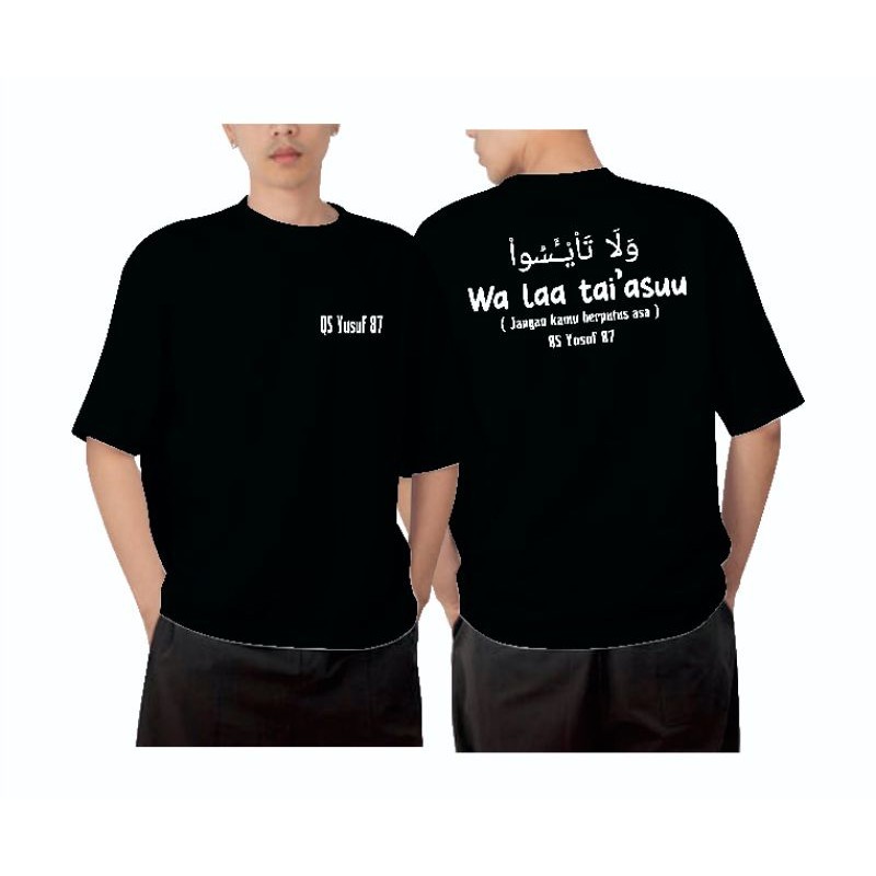 KAOS QS YUSUF 87 JANGAN KAMU BERPUTUS ASA