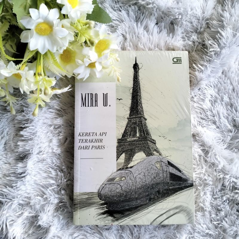 Novel Mira W Segel - Kereta Api Terakhir Dari Paris