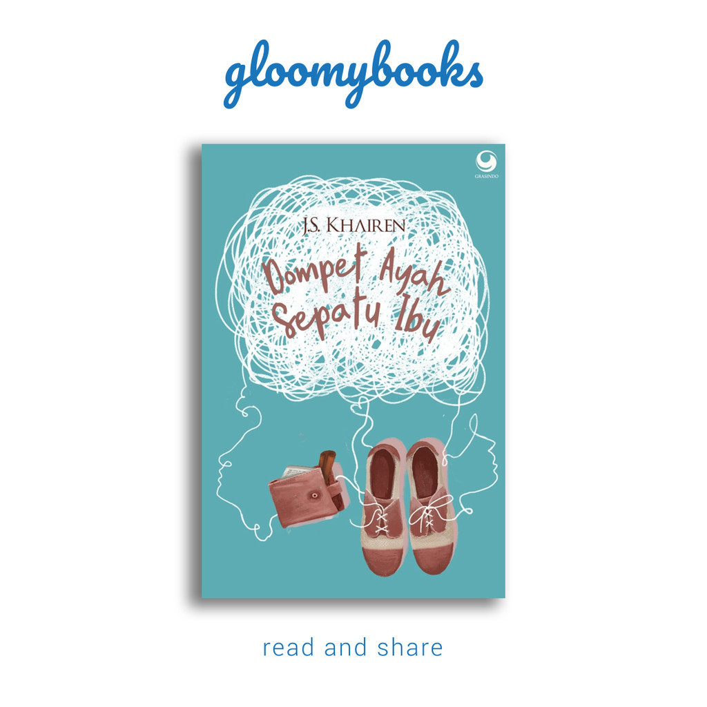 DOMPET AYAH SEPATU IBU Novel Romansa Kehidupan Penulis JS. Khairen Soft Cover Bahasa Indonesia Origi