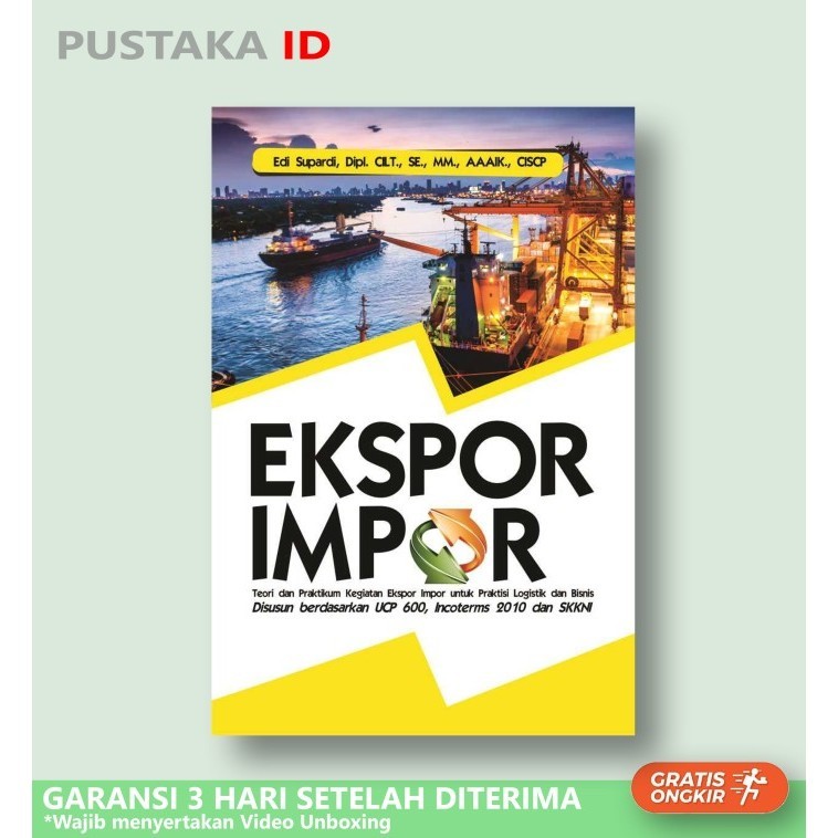 

Buku Ekspor Impor : Teori dan Praktikum Kegiatan Ekspor Impor