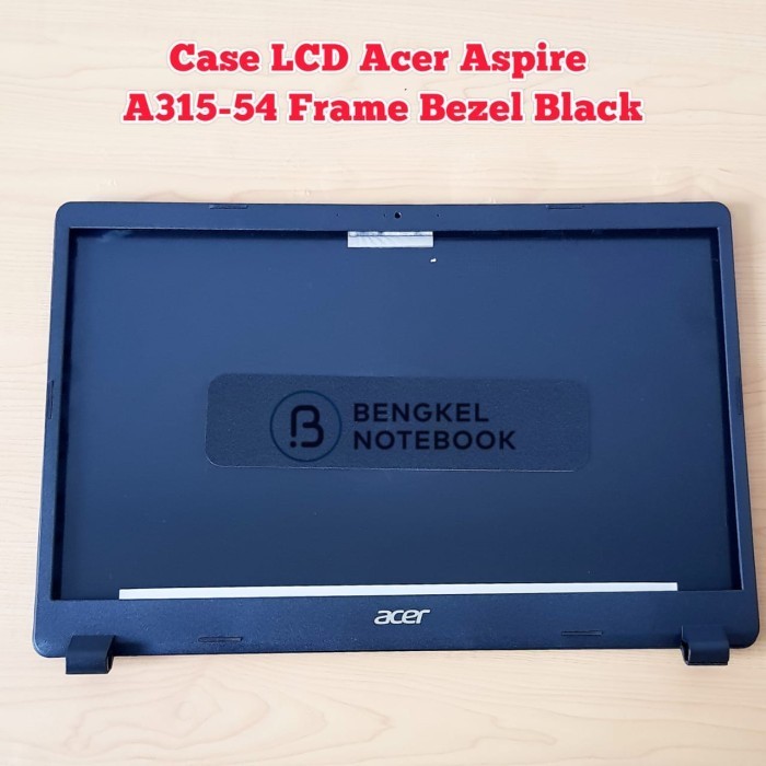 BEBAS ONGKIR - Case LCD Acer Aspire 3 A315-54 A315-54K A315-42 A315-42G N19C1 Bezel