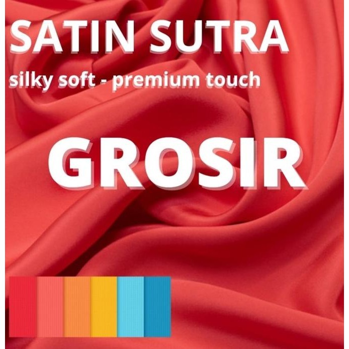 

Kain Satin Sutra Per 1 Yards - Grosir Best Sales
