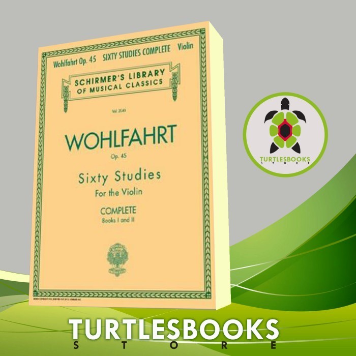 

Sixty Studies For The Violin, Op. 45 Complete Franz Wohlfahrt