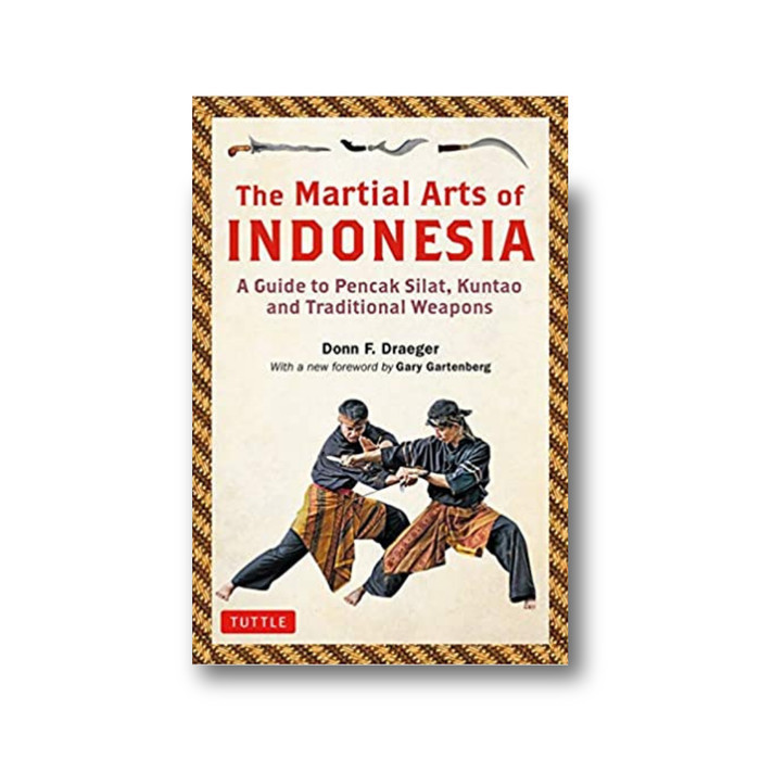 

The Martial Arts Of Indonesia: A Guide To Pencak Silat, Kuntao