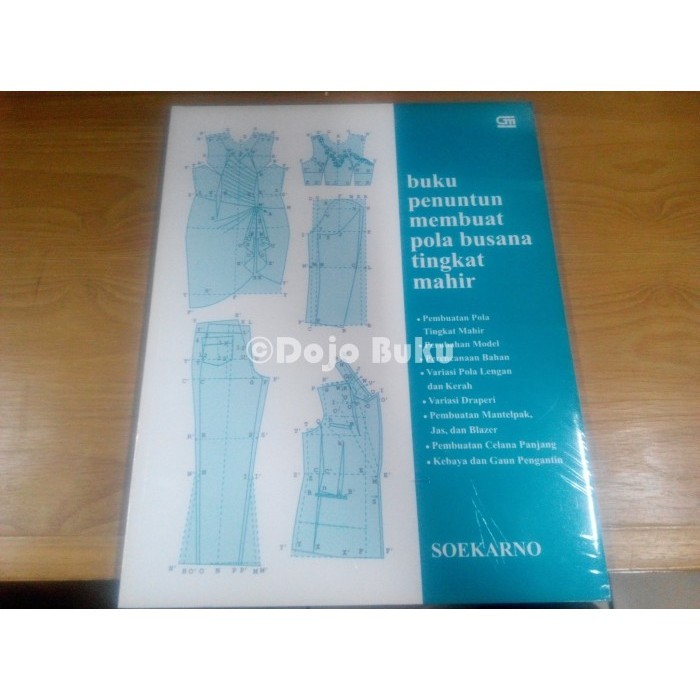 

Buku Penuntun Membuat Pola Busana Tingkat Mahir (Soekarno)