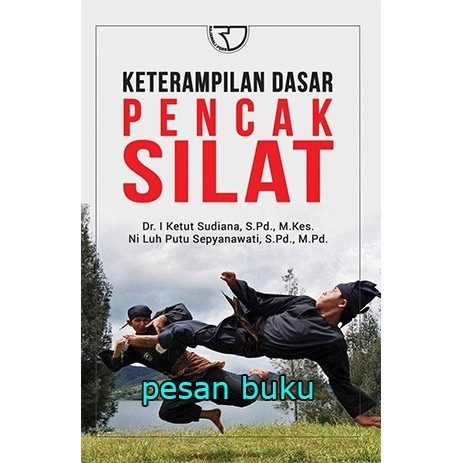 

Buku Keterampilan Dasar Pencak Silat
