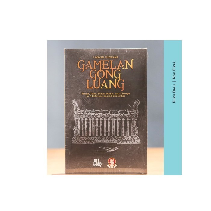 

Buku Gamelan Gong Luang - I Wayan Sudirana