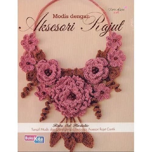 

Buku Modis Dengan Aksesori Rajut Oleh Ratu Sri Hastutie