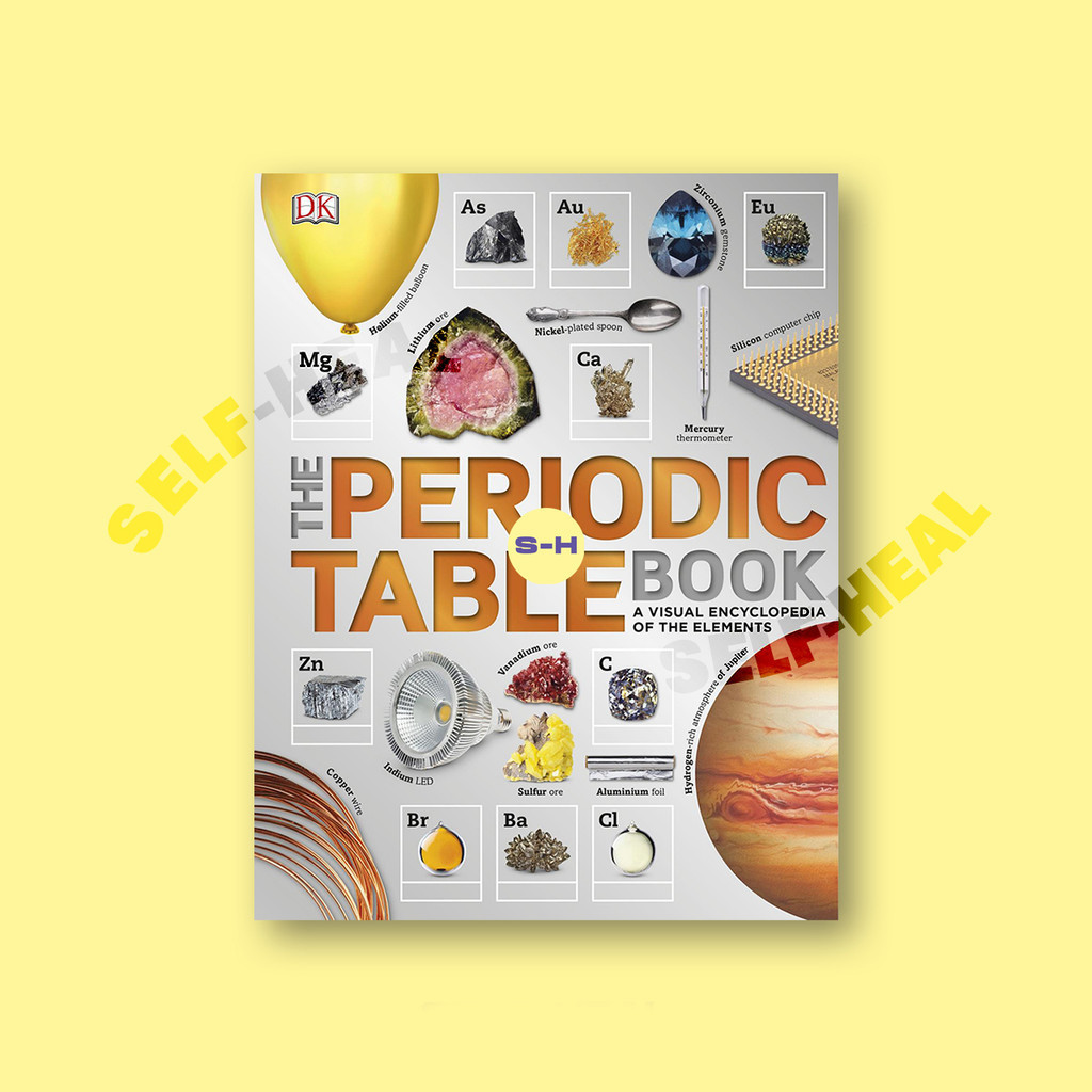 

The Periodic Table Book - A Visual Encyclopedia of The Elements - Dorling Kindersley