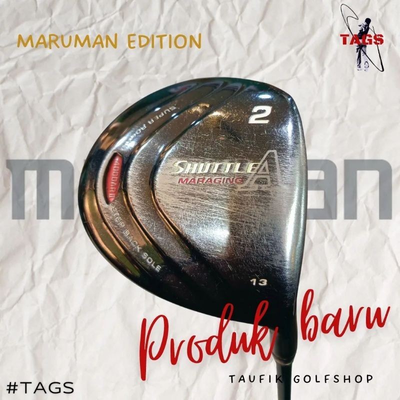 WOOD 2 MARUMAN SHUTTLE MARAGING A SUPER ROUND 13°