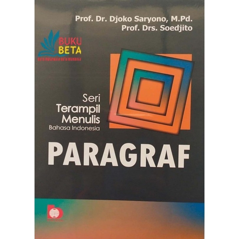 Seri Terampil Menulis Bahasa Indonesia: Paragraf