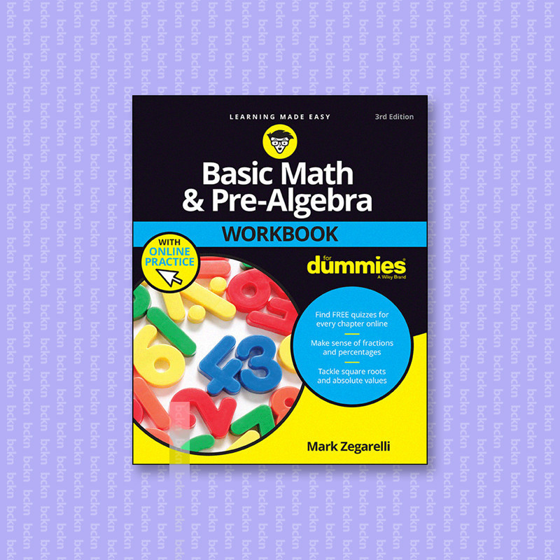 

Basic Math and Pre Algebra Workbook For Du - Mark Zegarelli