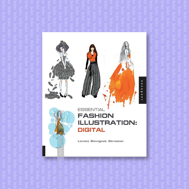 

Essential Fashion Illustration Digital - Loreto Binvignat Streeter