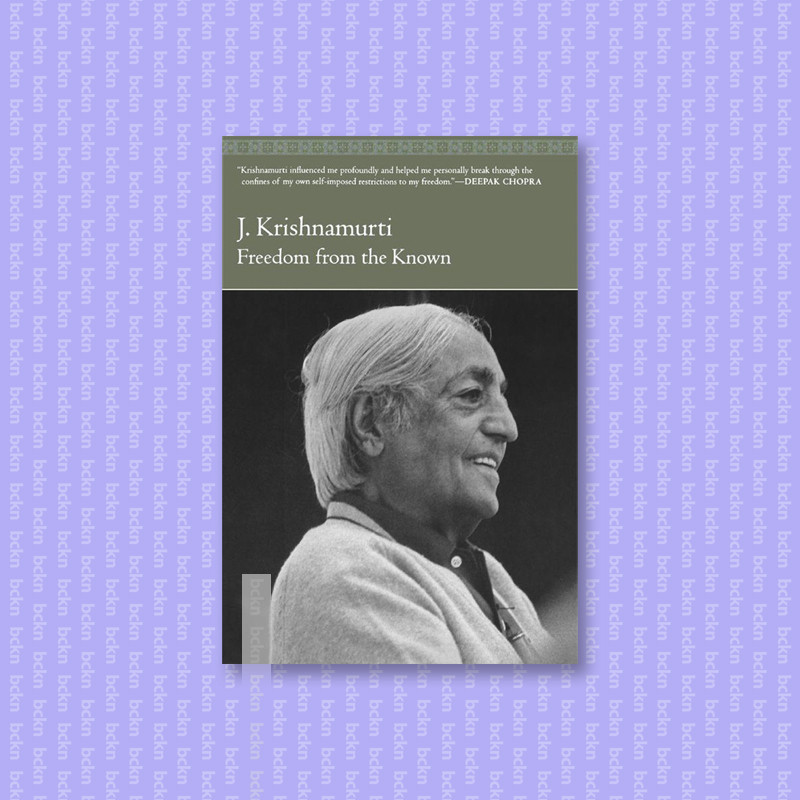 

Freedom From the Known - Jiddu Krishnamurti