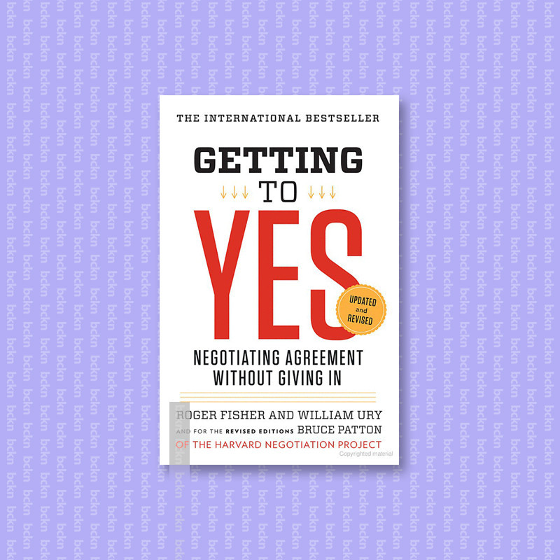 

Getting to Yes - Negotiating Agreement With - Roger Fisher