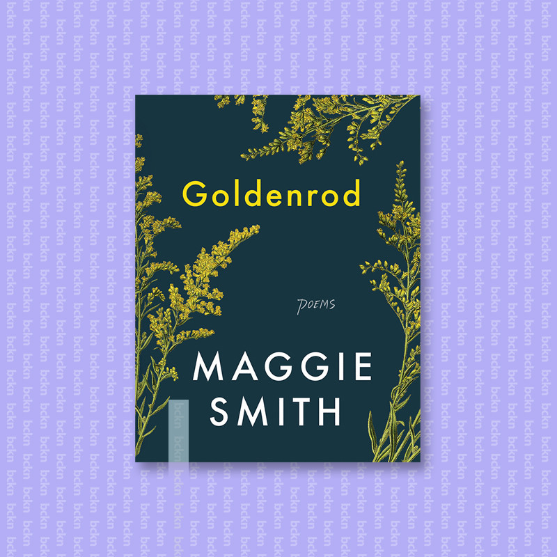 

Goldenrod - Poems - Maggie Smith