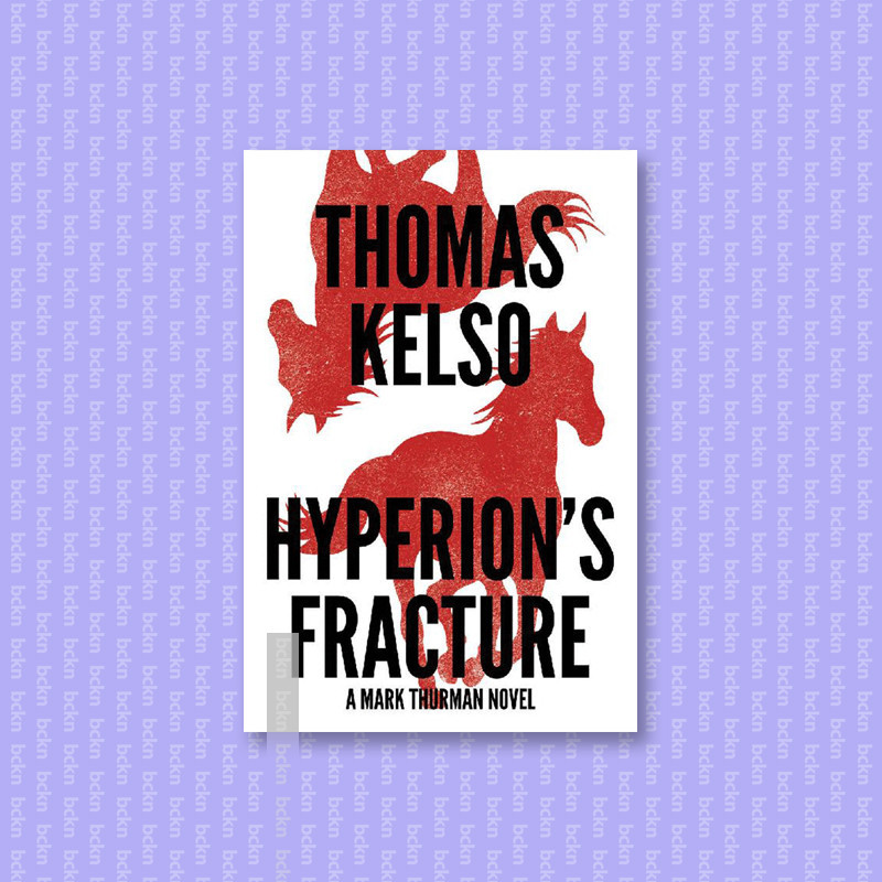 

Hyperion's Fracture (The Mark Thurman Seri - Thomas Kelso