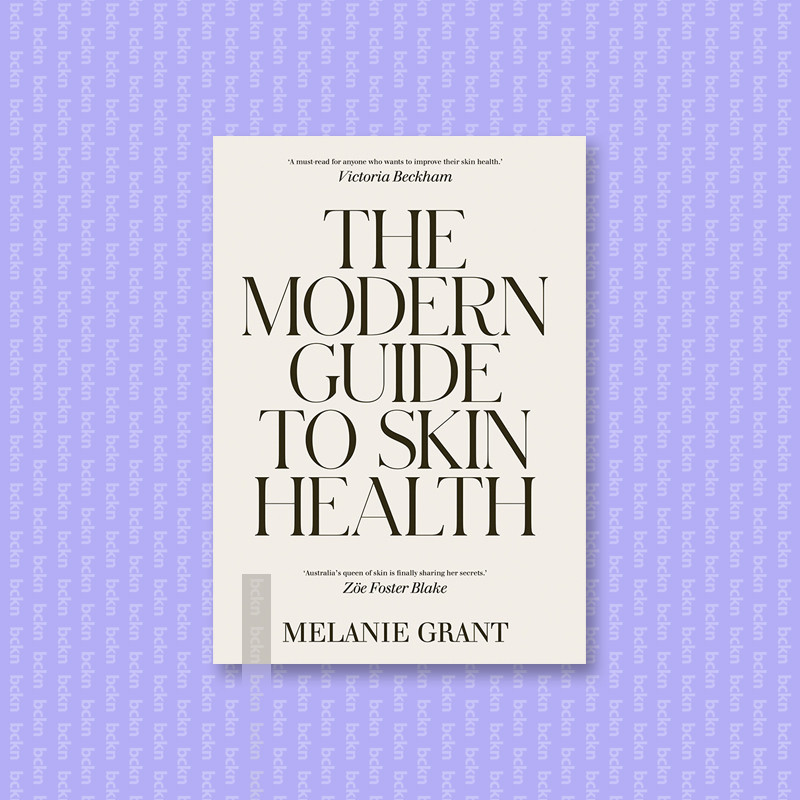 

Modern Guide to Skin Health - Melanie Grant