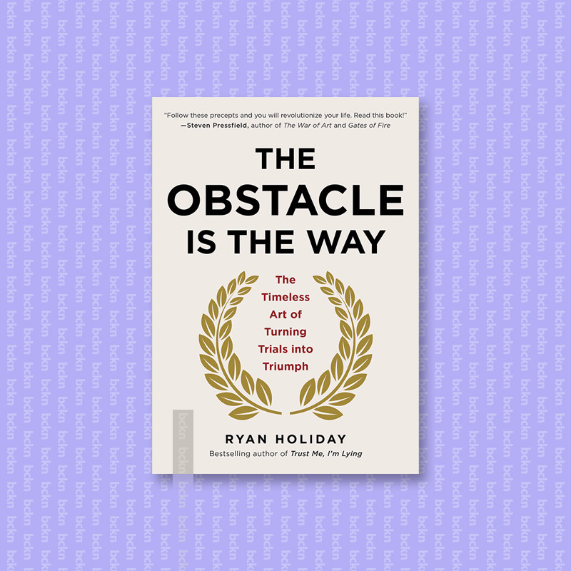 

Obstacle Is the Way - The Timeless Art of - Ryan Holiday