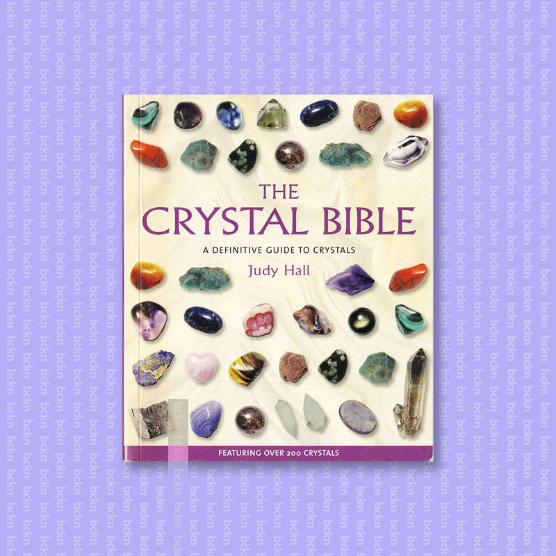 

The Crystal Bible A Definitive Guide to Cr - Judy Hall