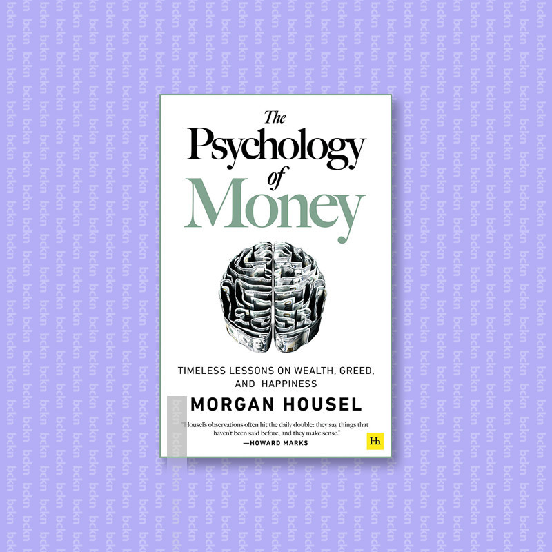 

The Psychology of Money - Timeless Lessons - Morgan Housel