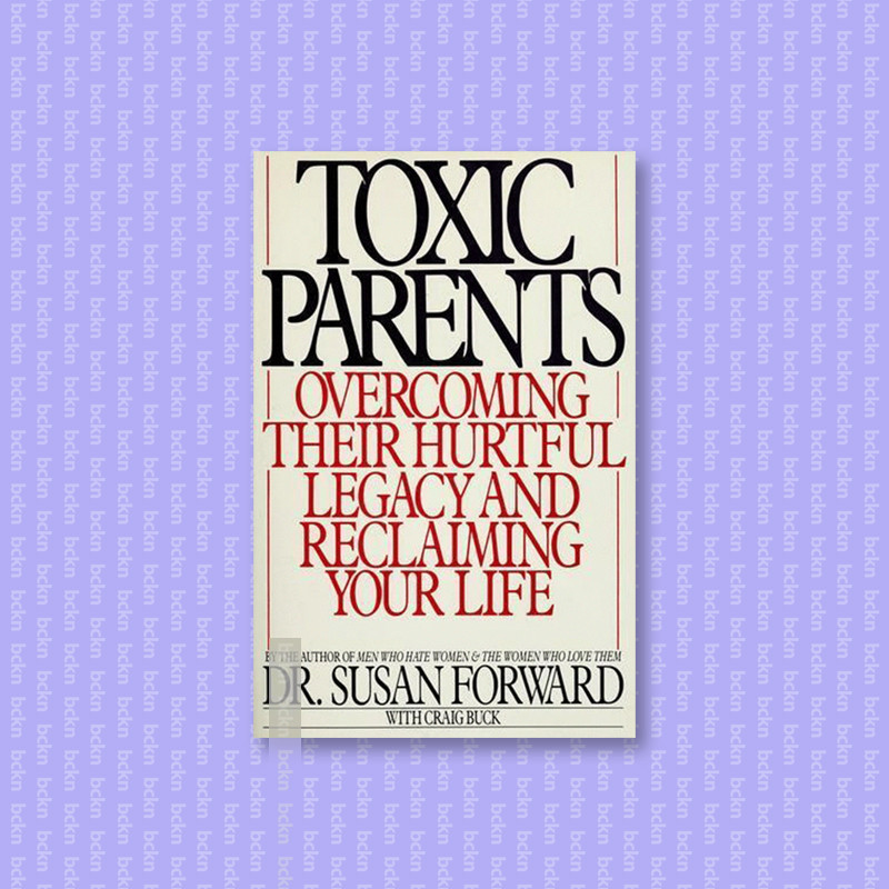 

Toxic Parents - Susan Forward