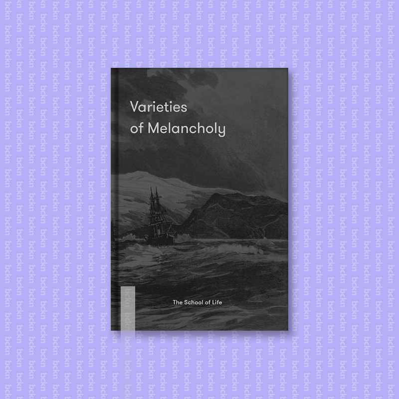 

Varieties of Melancholy - The School Of Life
