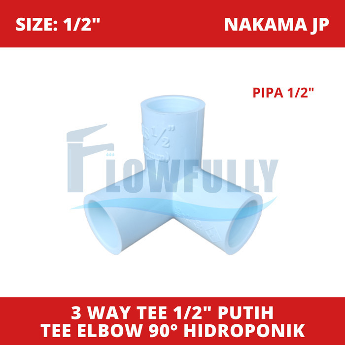 3 WAY TEE AW 1/2 INCH NAKAMA PUTIH PVC TEBAL TEE ELBOW 3 SUDUT T SIKU
