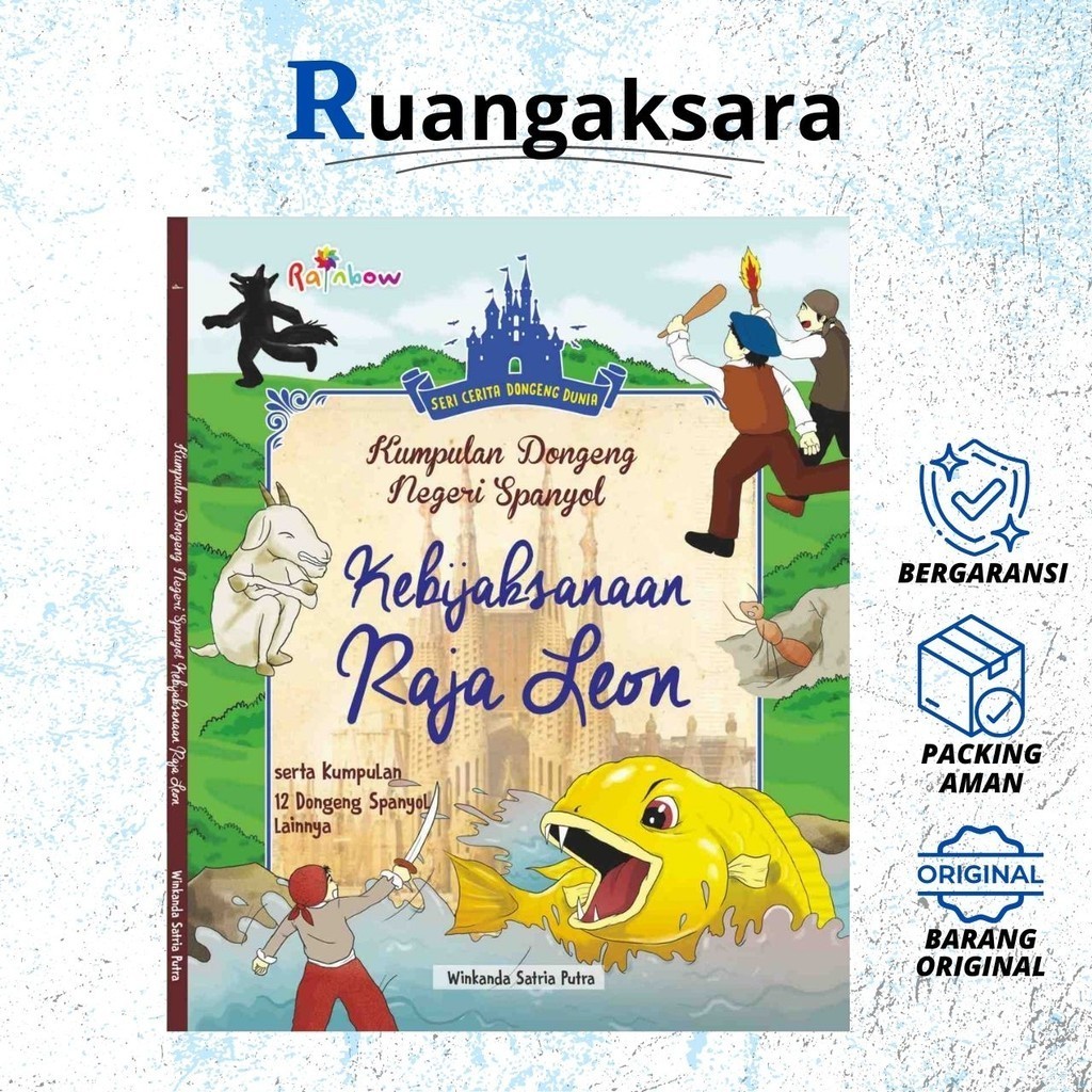 Seri Cerita Dongeng Dunia: Kumpulan Dongeng Negeri Spanyol Kebijaksanaan Raja Leon