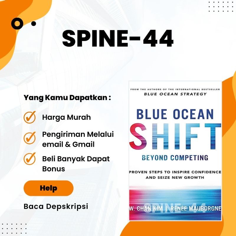 

Blue Ocean Shift Beyond Competing - Proven Steps to Inspire Confidence and Seize New Growth (Pergeseran Samudera Biru Lebih dari sekadar Bersaing - Langkah Terbukti untuk Menginspirasi Keyakinan dan Mewujudkan Pertumbuhan Baru)