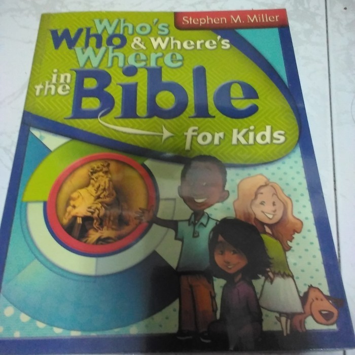Who'S Who & Where In The Bible For Kids Book