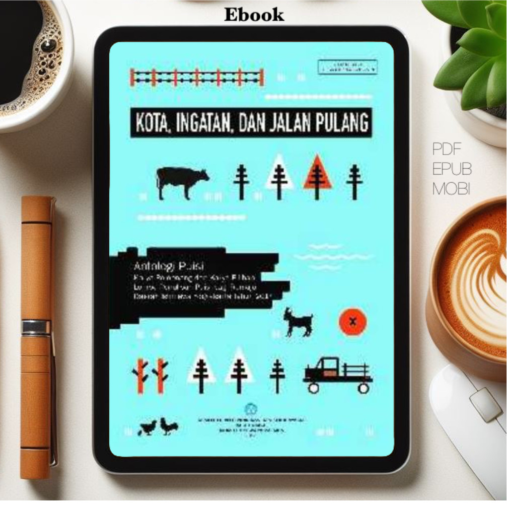 

[ID2657] Kota, Ingatan, dan Jalan Pulang Antologi Puisi (Latief Setia Nugraha (editor))