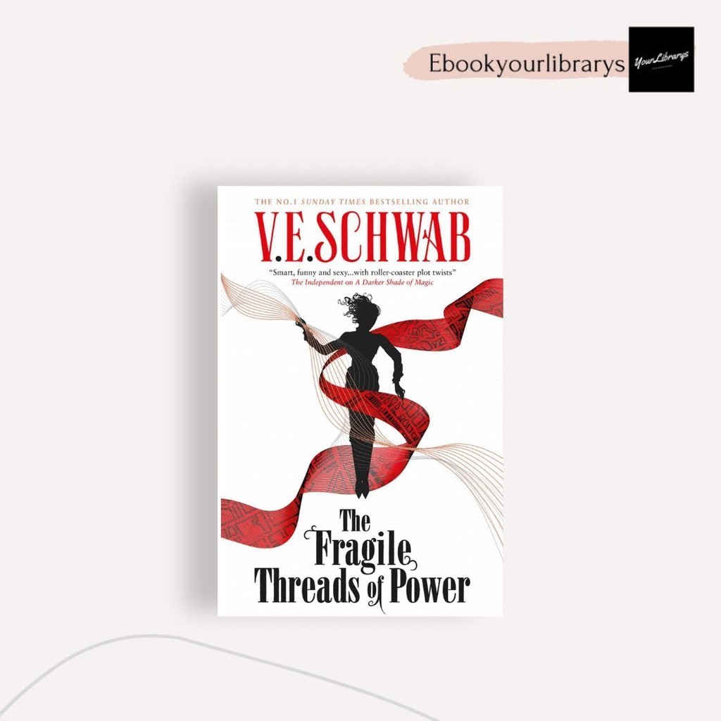 

The Fragile Threads of Power ; V;E; Schwab