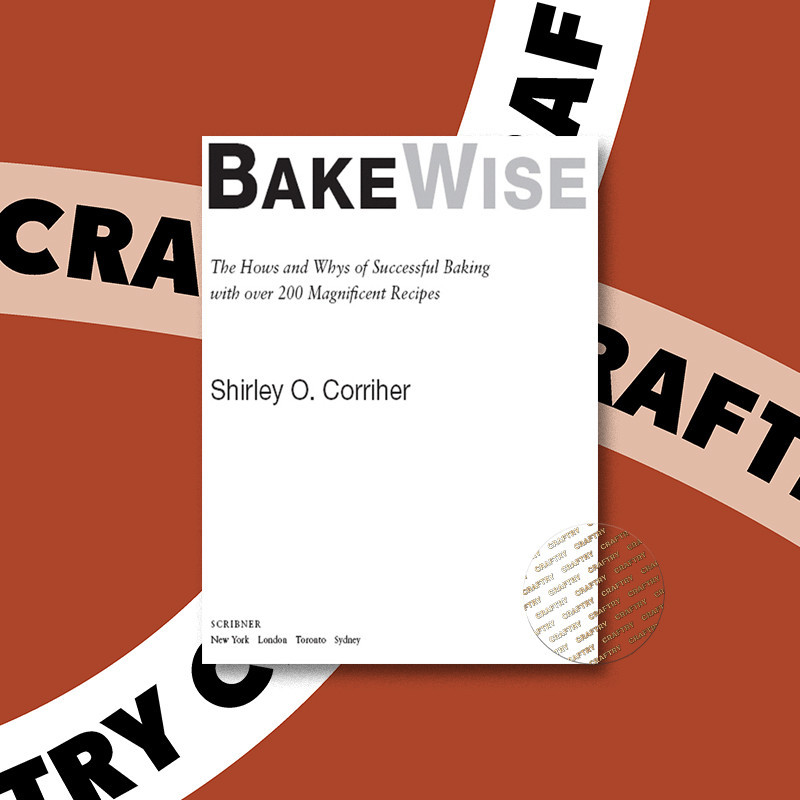 

BakeWise - Shirley O. Corriher