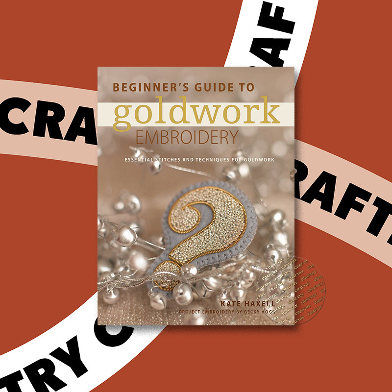 

Beginner's Guide to Goldwork Embroidery - Kate Haxell