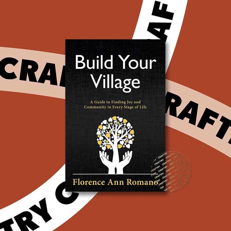 

Build Your Village - A Guide to Finding Joy - Florence Ann Romano