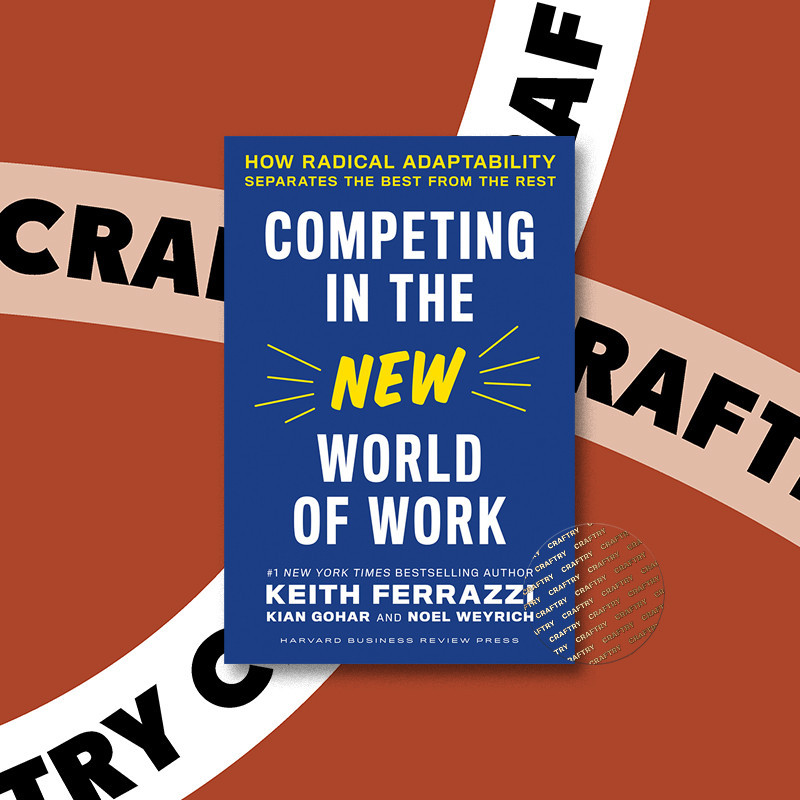 

Competing in the New World of Work - Keith Ferrazzi