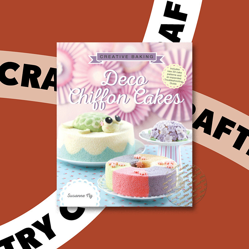 

Creative Baking - Deco Chiffon Cakes - Susanne Ng