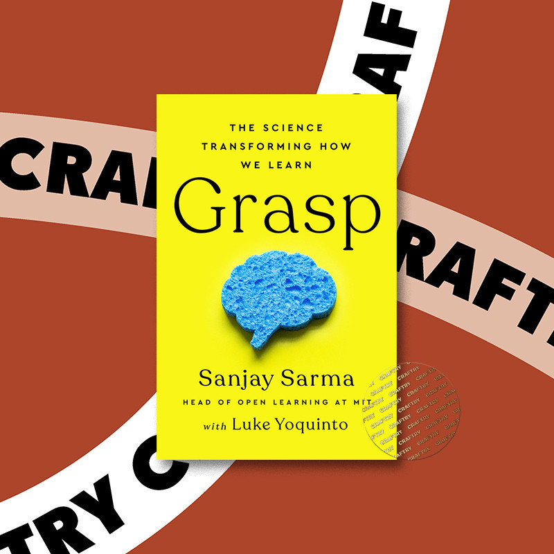 

Grasp - The Science Transforming How We Lea - Sanjay Sarma