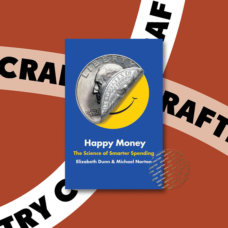 

Happy Money - The Science of Smarter Spendi - Elizabeth Dunn