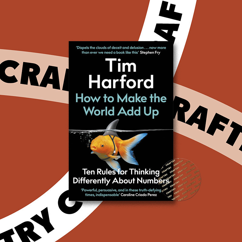 

How To Make The World Add Up - Tim Harford