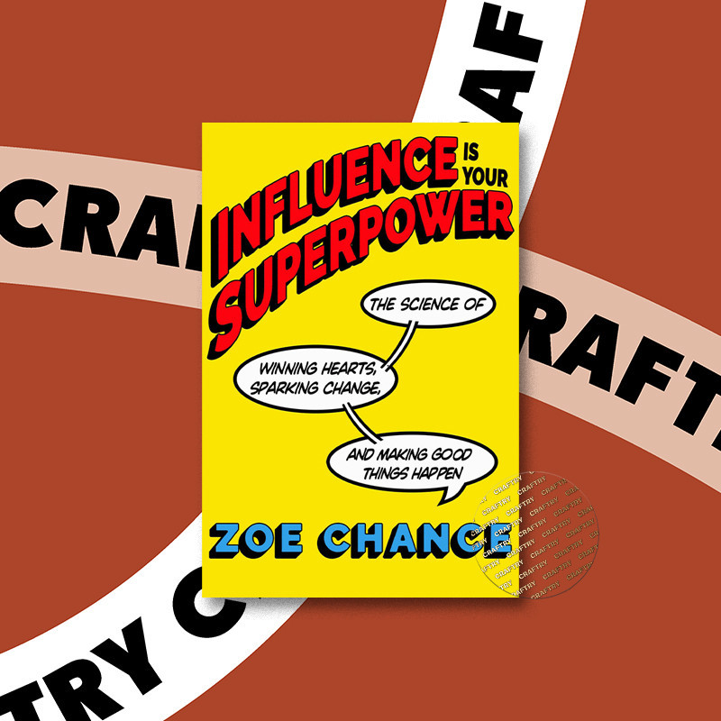 

Influence Is Your Superpower - The Science - Zoe Chance