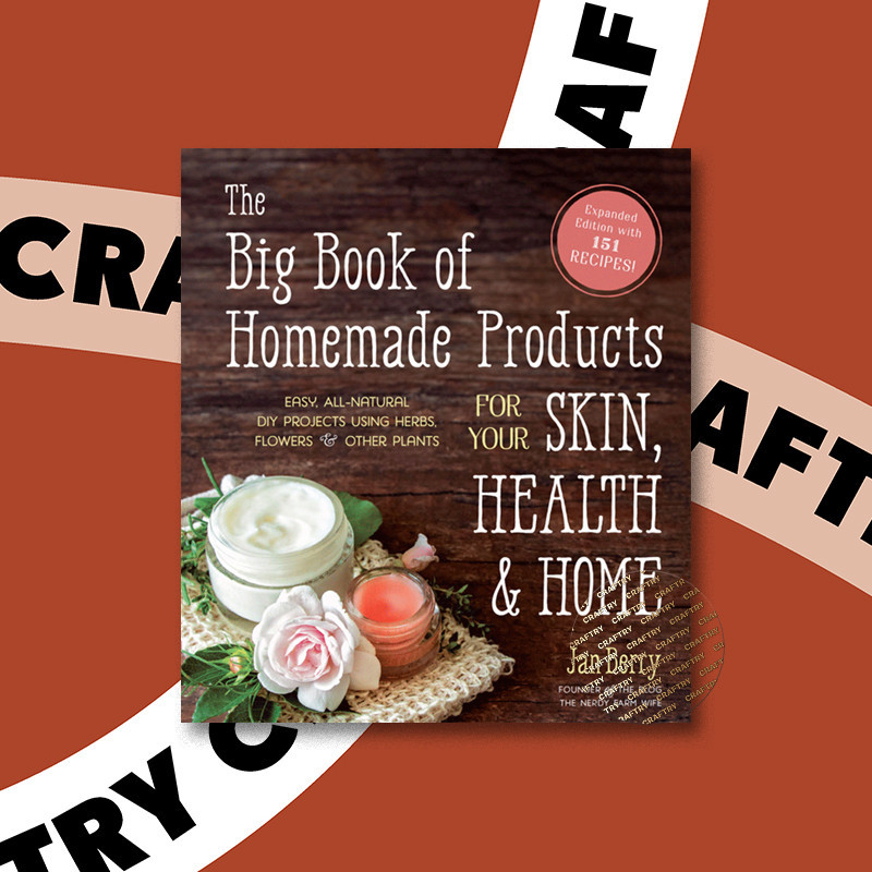 

The Big Book of Homemade Products for Your - Jan Berry