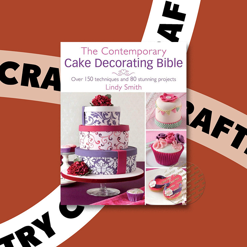 

The Contemporary Cake Decorating Bible - Ov - Lindy Smith