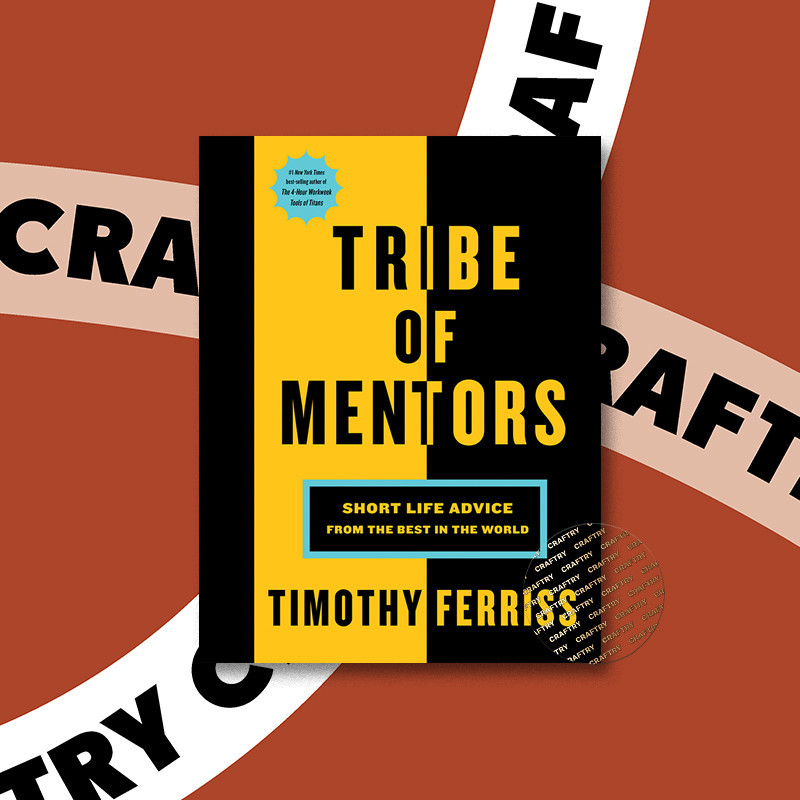 

Tribe of Mentors - Timothy Ferriss