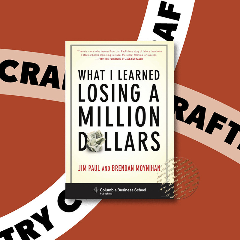 

What I Learned Losing a Million Dollars - Jim Paul