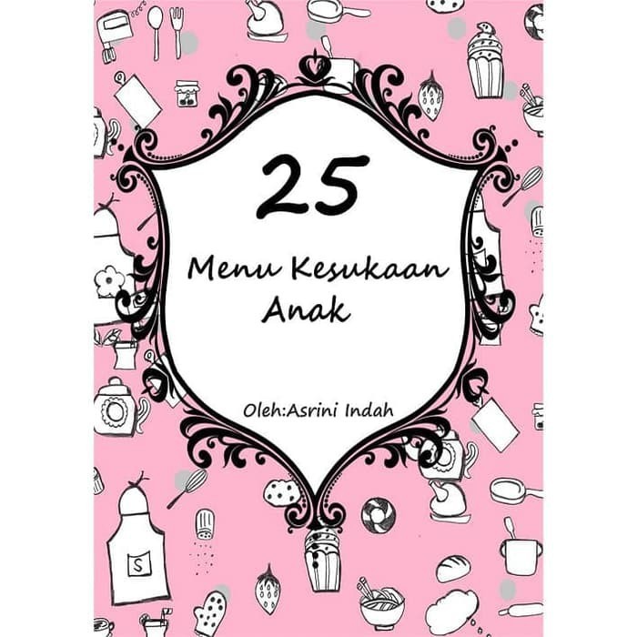 

Buku Referensi 25 Menu Kesukaan Anak