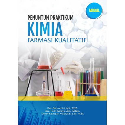 

(PID578) Penuntun Pratikum Kimia Farmasi Kualitatif