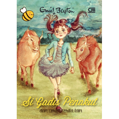 

(PID675) Si Gadis Penakut dan Cerita-Cerita Lain